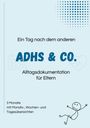 „Ein Tag nach dem anderen, ADHS & CO. Alltagsdokumentation für Eltern.“ Hintergrund ist hellblau mit Strichmännchen.