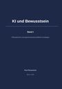 „KI und Bewusstsein. Band I. Philosophische und kognitionswissenschaftliche Grundlagen. Paul Rosemeier, Berlin, 2026.“
