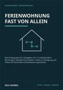 Titel: "Ferienwohnung fast von allein". Beschreibung eines Praxissystems für Gastgeber mit 1-3 Unterkünften. Unten steht "Nils Vahren". Oben ein Haus-Logo.