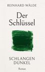 "Der Schlüssel" von Reinhard Wälde, darunter "Schlangen Dunkel". Mittig ein grüner Pinselstrich, schlichtes Design.
