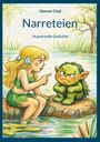 „Henner Clod: Narreteien. Humorvolle Gedichte“. Eine Illustration zeigt ein blondes Mädchen und einen kleinen grünen Troll.