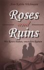 Text: "Roses and Ruins", "Wo Rosen blühen, entstehen Ruinen". Silhouette eines Paares, Geschenk mit Schleife.