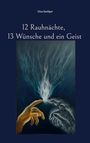 „12 Rauhnächte, 13 Wünsche und ein Geist“ von Gisa Seeliger. Illustration: eine Hand berührt einen geisterhaften Rauch.