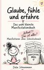 „Glaube, fühle und erfahre“ oben. Mädchen sitzt fröhlich vor Papierkorb mit Manifestationsideen. Herzen rundherum.