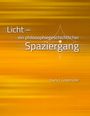 Titel: "Licht – ein philosophiegeschichtlicher Spaziergang", Autor: Hans J. Grabmüller. Hintergrund in warmem Orange.