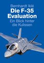 „Bernhardt Iklé. Die F-35 Evaluation. Ein Blick hinter die Kulissen“ in Weiß auf Blau, darunter ein Kampfjet.