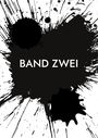 "Band Zwei" steht in großen Buchstaben vor einem Hintergrund aus schwarzen Farbspritzern.