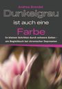 „Andrea Brendel. Dunkelgrau ist auch eine Farbe“. Verschwommene rosa Blüten im Hintergrund.