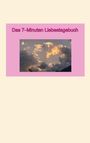Text: "Das 7-Minuten Liebestagebuch". Unter dem Text eine Landschaft mit Wolken in einem Sonnenuntergang.
