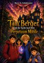 „Marco St. Schönbrunner: Tim Berger und die Suche nach dem Perpetuum Mobile“. Illustration: Teenager vor schaurigem Herrenhaus.