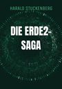 Text: "HARALD STUCKENBERG DIE ERDE2-SAGA". Hintergrund: grüne, strahlenförmige Illustration.