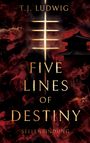 T. J. Ludwig: Five Lines of Destiny, Buch