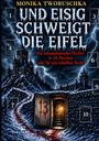"MONIKA TWORUSCHKA", "UND EISIG SCHWEIGT DIE EIFEL", "Ein Adventskalender-Thriller in 24 Türchen oder für eine schlaflose Nacht", Nummern 1 bis 10. Eine düstere Burg in stürmischer Nacht mit beleuchteter Tür Nummer 13 und einem blutigen Pfad.