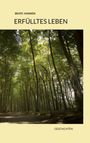 Der Text lautet: "BEATE HANNEN ERFÜLLTES LEBEN GESCHICHTEN". Abgebildet ist ein Waldweg unter hohen, grünen Bäumen.