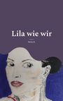 "Lila wie wir" und "Nelia B." oben auf lila Hintergrund. Darunter eine gezeichnete Frau mit roten Lippen und dunklem Haar.