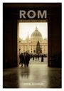 Titel: ROM. Untertitel: ZWISCHEN KUNST & CHAOS. Autor: VERENA SCHINDLER. 

Eine Menschenmenge vor einer großen Kirche mit Kuppel.