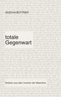 Sascha Büttner: totale Gegenwart, Buch