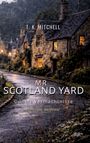 T.K. Mitchell, MR. SCOTLAND YARD, Dunkle Vermächtnisse, Romantic Suspense. Nächtliche Dorfstraße mit Regen und Steinbauten.