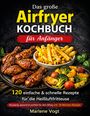 Marlene Vogt: Das große Airfryer Kochbuch für Anfänger, Buch