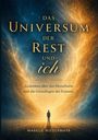 „Das Universum der Rest und ich. Gedanken über das Menschsein und die Grundlagen der Existenz.“ Silhouette vor kosmischen Farben.