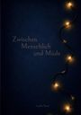 Text: „Zwischen Menschlich und Müde“ und „Sophie Bauer“. Dunkler Hintergrund, Lichterkette in S-Form.