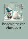 Frauke Supersaxo: Pip's winterliche Abenteuer, Buch
