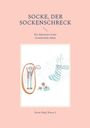 Titel: "Socke, der Sockenschreck". Darunter: "Ein Abenteuer in der Grundschule Aham". Illustration: Eine lachende Socke.