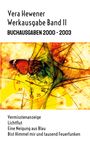 „Vera Hewener Werkausgabe Band II, Buchausgaben 2000-2003. Titel: Vermisstenanzeige, Lichtflut...“ Grafik: Schmetterling, Uhr.