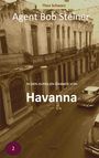 "Agent Bob Steiner: In den dunklen Gassen von Havanna." Alte Gebäude, Straße mit Autos, zwei Personen gehen entlang.