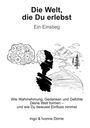 „Die Welt, die Du erlebst“ mit Illustrationen von Denken und Natur. Autoren: Ingo & Ivonne Dörrie.