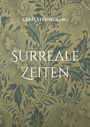 Text: "Gerd Steinkoenig, Surreale Zeiten". Hintergrund: Blaugraue florale Ornamente auf beigem Grund.