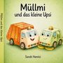 Sarah Henrici: Müllmi und das kleine Upsi, Buch
