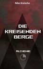 Niko Kreische: Die Kreisenden Berge, Buch