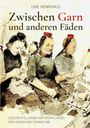 Uwe Henkhaus: Zwischen Garn und anderen Fäden, Buch