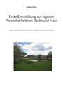 Brigitte Prem: Erste Entwicklung zur eigenen Persönlichkeit von Dachs und Maus, Buch