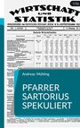 Andreas Mühling, Pfarrer Sartorius spekuliert. Eine alte Zeitung, "Wirtschaft und Statistik" mit Überschrift über Wirtschaftszahlen.