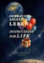 Text: **Gebrauchsanleitung Leben, Instructions for Life**. Illustration: Erdkugel, schwebende Ballons mit Geschenk.