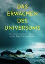 Titel: "Das Erwachen des Universums". Untertitel: "Bewusstsein, Künstliche Intelligenz und die Zukunft des Menschseins". Name: "Thomas Gronau". Im Hintergrund eine stürmische Meereslandschaft.