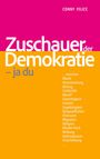 Conny Felice: Zuschauer der Demokratie, Buch