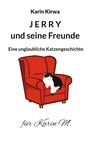 Oben steht: "Karin Kirwa". Titel: "JERRY und seine Freunde". Darunter: "Eine unglaubliche Katzengeschichte". Illustration: Katze auf rotem Sessel.