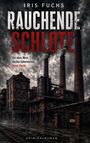 Iris Fuchs: Rauchende Schlote, Buch
