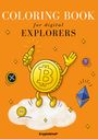 Text: "COLORING BOOK for digital EXPLORERS", "Kryptokind®". Illustration: Bitcoin-Münze mit Armen, Beinen, Stift auf Wolke.