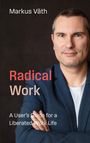 Markus Väth: Radical Work, Buch