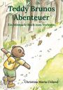 Titel: "Teddy Brunos Abenteuer". Untertitel: "Ein Mitmach-Buch zum Vorlesen". Teddy mit Rucksack in Wald, Schmetterlinge fliegen.