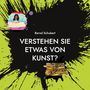 Text: "Bernd Schubert. VERSTEHEN SIE ETWAS VON KUNST?" Schwarze Kleckse auf grünem Hintergrund, zwei kleine Bilder.