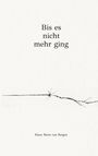 Klara Maria van Bergen: Bis es nicht mehr ging, Buch