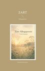 Frank Kralemann: Zart, Buch