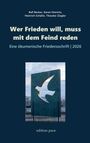 "Wer Frieden will, muss mit dem Feind reden". Autoren: Ralf Becker u.a. Ein Vogelrelief vor urbanem Hintergrund.