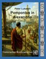 "Peter Lukasch: Pomponius in Alexandria - Historischer Kriminalroman" und eine antike Hafenszene mit einem Leuchtturm.