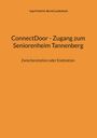 Inge Friedrich: ConnectDoor - Zugang zum Seniorenheim Tannenberg, Buch